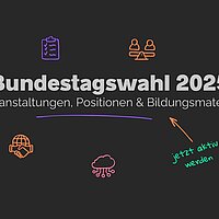 Bundestagswahl 2025: Positionen, Material und Veranstaltungen